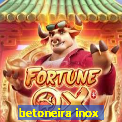 betoneira inox